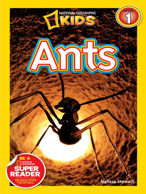 Title details for National Geographic Readers: Ants by Melissa Stewart - Available